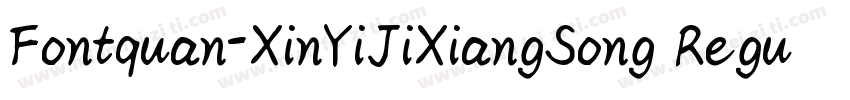 Fontquan-XinYiJiXiangSong Regular字体转换